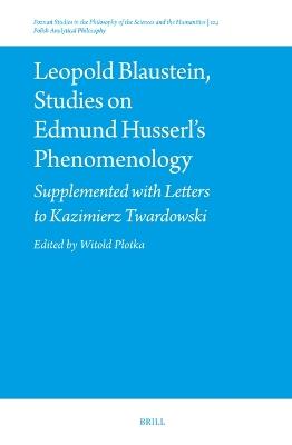 Leopold Blaustein, Studies on Edmund Husserl’s Phenomenology: Supplemented with Letters to Kazimierz Twardowski - cover