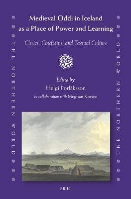 Medieval Oddi in Iceland as a Place of Power and Learning: Clerics, Chieftains, and Textual Culture - cover