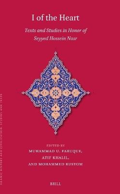 I of the Heart: Texts and Studies in Honor of Seyyed Hossein Nasr - cover
