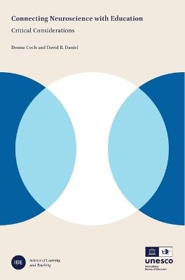 Connecting Neuroscience with Education: Critical Considerations - Donna Coch,David Daniel - cover