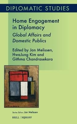 Home Engagement in  Diplomacy: Global Affairs and Domestic Publics - cover