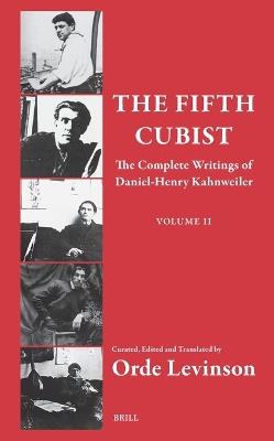 The Fifth Cubist – The Complete Writings of Daniel-Henry Kahnweiler: Part Two - cover