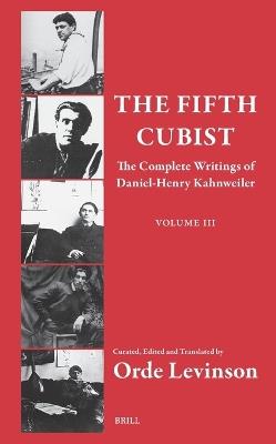 The Fifth Cubist – The Complete Writings of Daniel-Henry Kahnweiler: Part Three - cover