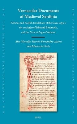 Vernacular Documents of Medieval Sardinia: Editions and English translations of the Carte volgari, the condaghes of Silki and Bonárcado, and the Carta de Logu of Arborea - cover