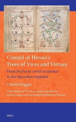 Conrad of Hirsau’s Trees of Vices and Virtues: From De fructu carnis et spiritus to the Speculum virginum - Cheryl Goggin - cover