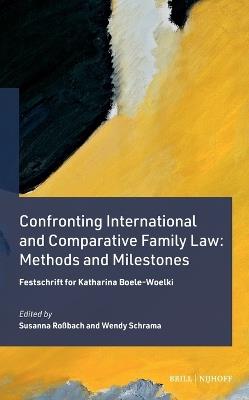 Confronting International and Comparative Family Law: Methods and Milestones: Festschrift for Katharina Boele-Woelki - cover