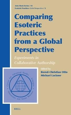 Comparing Esoteric Practices from a Global Perspective: Experiments in Collaborative Authorship: Esoteric Practices: Global Perspectives, Volume 2 - cover