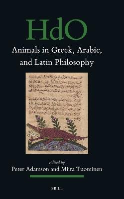Animals in Greek, Arabic, and Latin Philosophy - cover