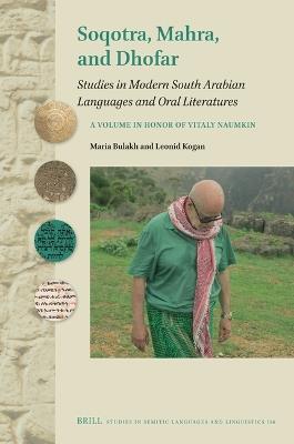 Soqotra, Mahra, and Dhofar: Studies in Modern South Arabian Languages and Oral Literatures. A Volume in Honor of Vitaly Naumkin - cover