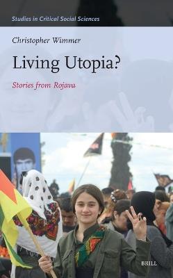Living Utopia?: Stories from Rojava - Christopher Wimmer - cover