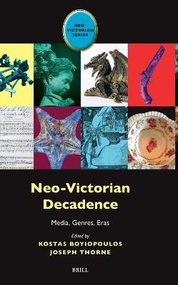 Neo-Victorian Decadence: Media, Genres, Eras - cover
