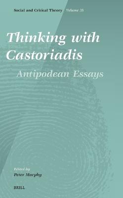 Thinking with Castoriadis: Antipodean Essays - cover