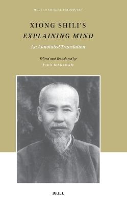 Xiong Shili’s Explaining Mind: An Annotated Translation - cover