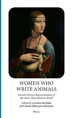 Women Who Write Animals: Female Literary Representations of the More-Than-Human World - cover