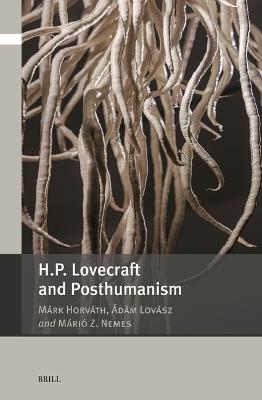 H.P. Lovecraft and Posthumanism - Márk Horváth,Ádám Lovász,Márió Nemes - cover