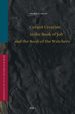 Cursed Creation in the Book of Job and the Book of the Watchers - Andrei Orlov - cover