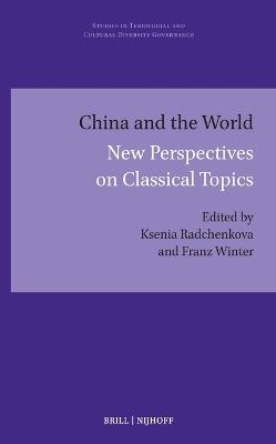 China and the World: New Perspectives on Classical Topics - cover