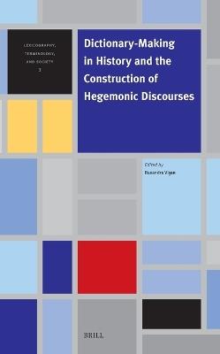 Dictionary-Making in History and the Construction of Hegemonic Discourses - cover