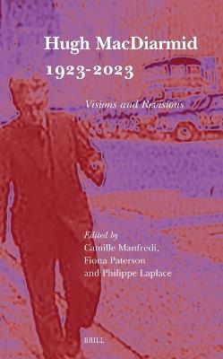 Hugh MacDiarmid 1923-2023: Visions and Revisions - cover