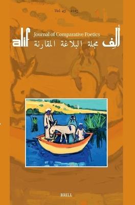 Cultural Perceptions of Animals: Old and New. التصورات الثقافية للحيوانات: القديمة والحديثة: Alif 45 (2025) ألف - cover