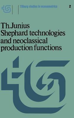 Shephard Technologies and Neoclassical Production Functions - Th. Junius - cover