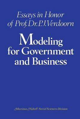 Modeling for Government and Business: Essays in Honor of Prof. Dr. P. J. Verdoorn - cover