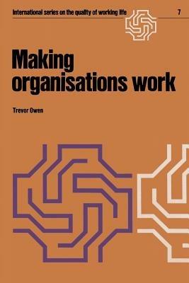 Making organisations work - T. Owen - cover