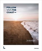 Follow the Coast – from San Sebastián to Gibraltar: A Visual Travel Guide of the Atlantic Coast