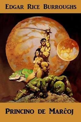 Princino de Marcoj: A Princess of Mars, Esperanto Edition - Edgar Rice Burroughs - cover