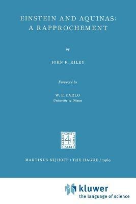 Einstein and Aquinas: A Rapprochement: A Rapprochement - J.F. Kiley - cover