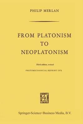From Platonism to Neoplatonism: Third Edition Revised - Fr. Merlan - cover