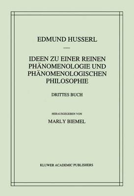 Ideen zu einer reinen Phänomenologie und phänomenologischen Philosophie: Die Phänomenologie und die Fundamente der Wissenschaften - Edmund Husserl,Marly Biemel - cover