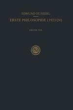 Erste Philosophie (1923/24) Erster Teil Kritische Ideengeschichte: Erster Teil: Kritische Ideengeschichte