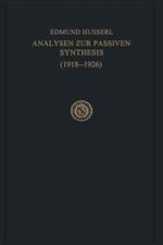 Analysen zur Passiven Synthesis: Aus Vorlesungs- und Forschungsmanuskripten 1918–1926