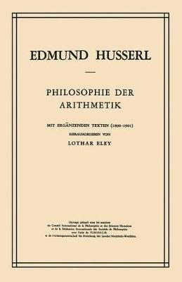 Philosophie der Arithmetik: Mit Ergänzenden Texten (1890–1901) - Edmund Husserl,L. Eley - cover