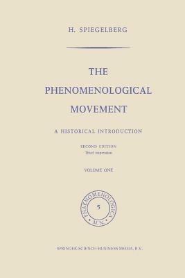 The Phenomenological Movement: A Historical Introduction - Herbert Spiegelberg - cover