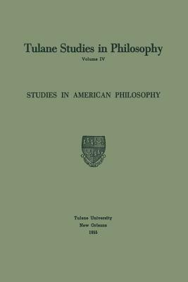 Studies in American Philosophy - Edward G. Ballard,James Kern Feibleman,Richard L. Barber - cover