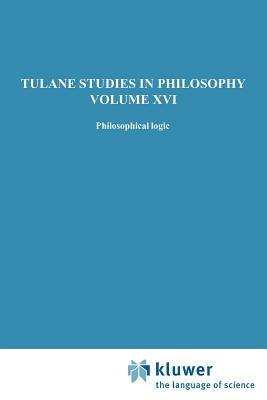 Philosophical Logic - Robert L. Arrington,Peter M. Burkholder,Shannon Dubose - cover