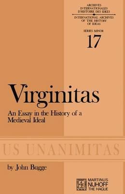 Virginitas: An Essay in the History of a Medieval Ideal - M. Murray - cover