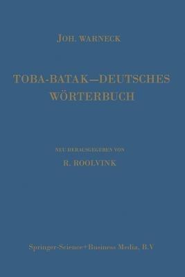 Toba-Batak—Deutsches Wörterbuch - Johannes Gustav Warneck,Johannes Winkler,R. Roolvink - cover