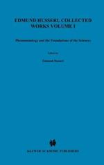 Ideas Pertaining to a Pure Phenomenology and to a Phenomenological Philosophy: Third Book: Phenomenology and the Foundation of the Sciences
