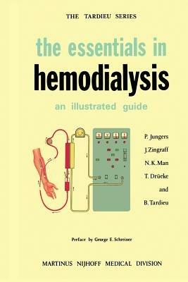 The Essentials in Hemodialysis: An Illustrated Guide - P. Jungers,J.J. Zingraff,Nguyen-Khoa Man - cover