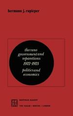 The Cuno Government and Reparations 1922–1923: Politics and Economics