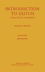 Introduction to Dutch: A Practical Grammar