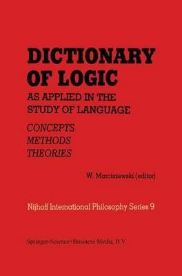 Dictionary of Logic as Applied in the Study of Language: Concepts/Methods/Theories - cover