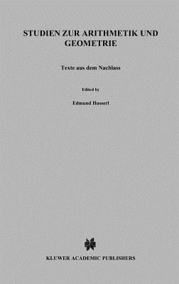Studien zur Arithmetik und Geometrie: Texte Aus Dem Nachlass (1886–1901) - Edmund Husserl,I. Strohmeyer - cover