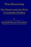 Der Mensch und Sein Werk 1.Band Jehuda Halevi Fünfundneunzig Hymnen und Gedichte Deutsch und Hebräisch: Der sechzig Hymnen und Gedichte dritte Ausgabe