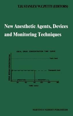 New Anesthetic Agents, Devices and Monitoring Techniques: Annual Utah Postgraduate Course in Anesthesiology 1983 - cover