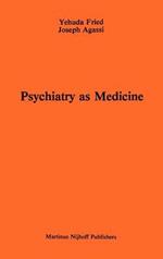 Psychiatry as Medicine: Contemporary Psychotherapies