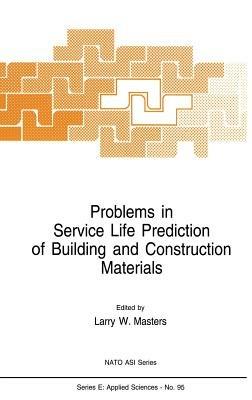 Problems in Service Life Prediction of Building and Construction Materials - cover